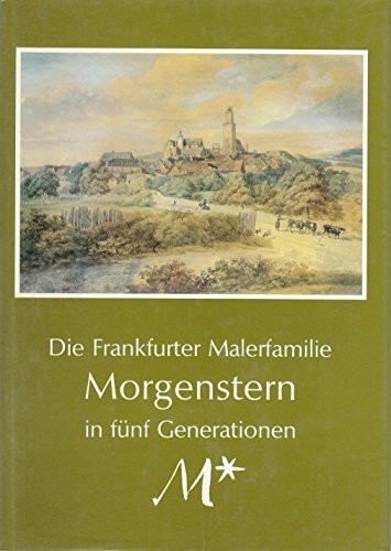 Die Frankfurter Malerfamilie Morgenstern