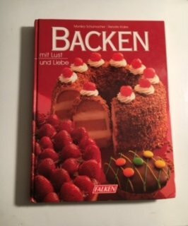 Backen mit Lust und Liebe.