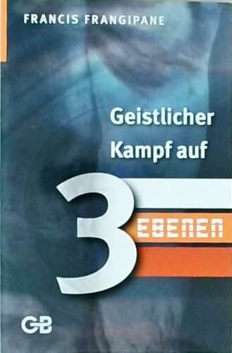 Geistlicher Kampf auf drei Ebenen