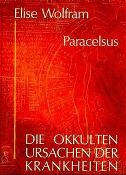 Die okkulten Ursachen der Krankheiten: Volumen Paramirum