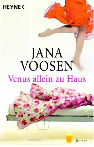 Venus allein zu Haus: Roman