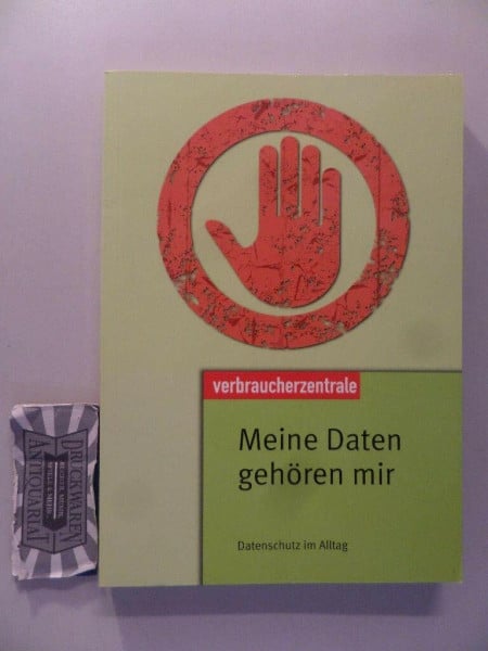 Meine Daten gehören mir: Datenschutz im Alltag