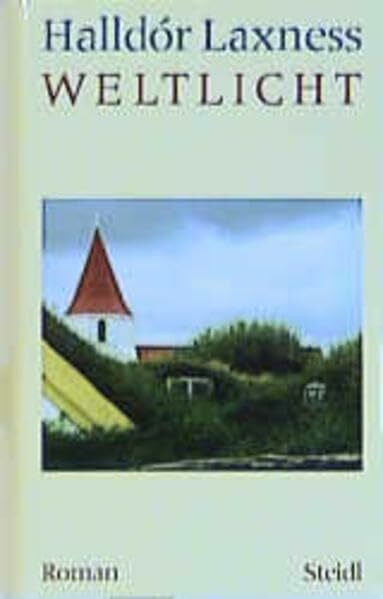 Weltlicht: Roman (Halldór Laxness Werkausgabe)