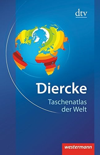 Diercke - Taschenatlas der Welt: Physische und politische Karten