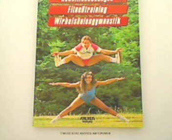 Gesund und fit durch Konditionstraining und Wirbelsäulengymnastik