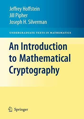 An Introduction to Mathematical Cryptography (Undergraduate Texts in Mathematics)