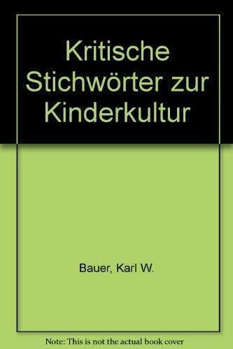 Kritische Stichwörter zur Kinderkultur