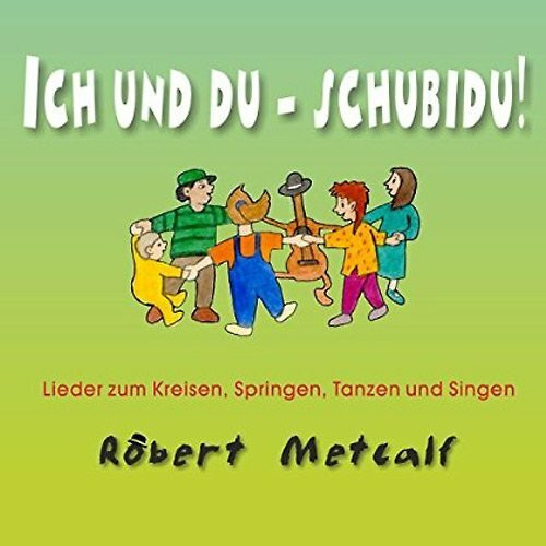 Ich und du - Schubidu!: Lieder zum Kreisen, Springen, Tanzen und Singen