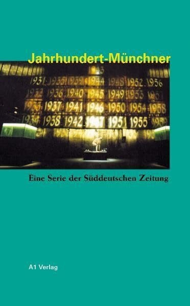 Jahrhundert-Münchner: Eine Serie der Süddeutschen Zeitung