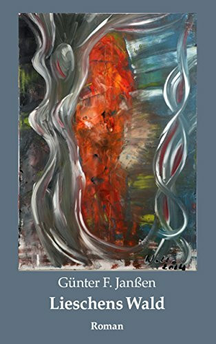 Lieschens Wald: Roman