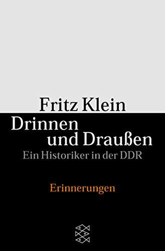 Drinnen und Draussen: Ein Historiker in der DDR. Erinnerungen (Fischer Taschenbücher)
