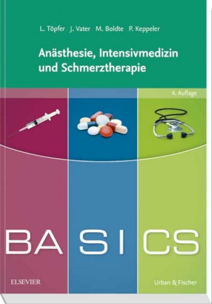 BASICS Anästhesie, Intensivmedizin und Schmerztherapie
