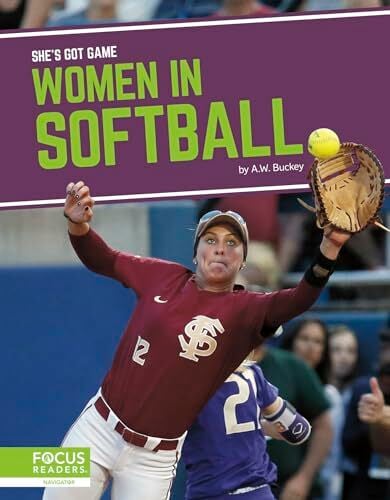 Women in Softball (She's Got Game) Women in Softball (She's Got Game)