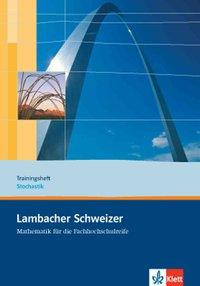 Lambacher Schweizer für die Fachhochschulreife. 11. und 12. Schuljahr. Trainingsheft Stochastik
