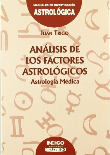 Análisis de los factores astrológicos : astrología médica