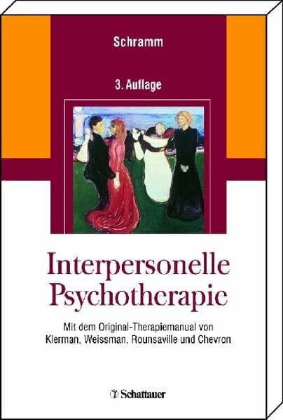 Interpersonelle Psychotherapie: Mit dem Original-Therapiemanual von Klerman, Weissman, Rounsaville und Chevron - Online: Kurzmanual für das ... für Therapeuten und Patientenhandouts