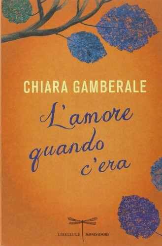 L'amore quando c'era (Libellule)