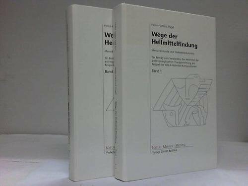 Wege der Heilmittelfindung: Menschenkunde und Heilmittelerkenntnis - Ein Beitrag zum Verständnis der Heilmittel der anthroposophischen ... (Medizinisch wissenschaftliche Reihe)