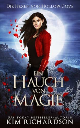 Ein Hauch von Magie (Die Hexen von Hollow Cove, Band 17)
