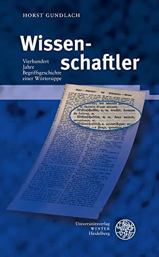 Wissenschaftler: Vierhundert Jahre Begriffsgeschichte einer Wörtersippe (Beiträge zur neueren Literaturgeschichte)