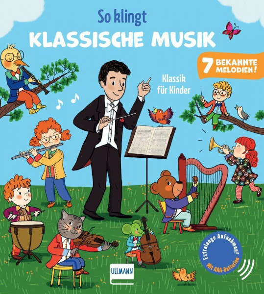 So klingt Klassische Musik: Soundbuch für Kinder ab 12 Monaten | Mit 7 bekannten, extra langen Musikstücken | Jetzt mit AAA-Batterien und regulierbarer Lautstärke