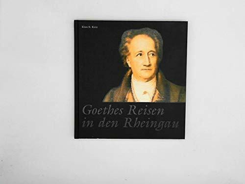 Goethes Reisen in den Rheingau