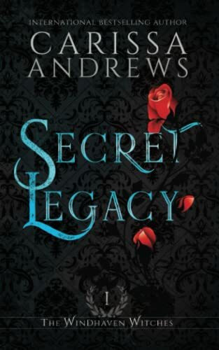 Secret Legacy: A Supernatural Ghost Series (The Windhaven Witches, Band 1)