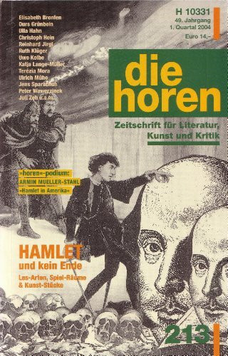 die horen - Zeitschrift für Literatur, Kunst und Kritik: Hamlet und kein Ende (die horen-Literaturzeitschrift)