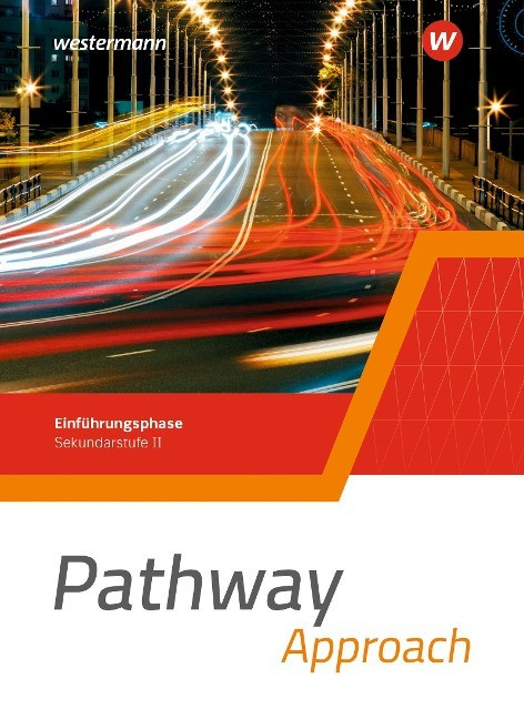 Pathway Approach. Schulbuch. Einführungsphase Sekundarstufe II - Ausgabe Nordrhein-Westfalen /...