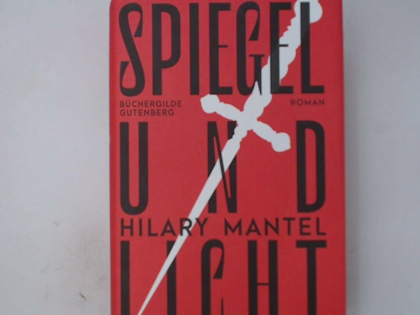 Spiegel und Licht : Roman.
