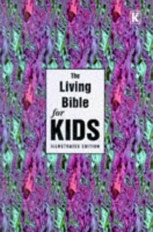 The Living Bible for Kids The Living Bible for Kids