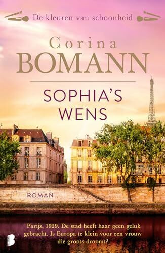 Sophia's wens: Parijs, 1929. De stad heeft haar geen geluk gebracht. Is Europa te klein voor een vrouw die groots droomt? (De kleuren van schoonheid, 2)