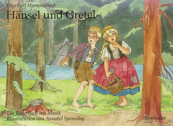 Hänsel und Gretel: Die Märchenoper als Bilderbuch mit Musik