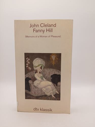 Fanny Hill.: Herausgegeben von Peter Wagner (dtv Klassik)