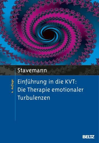 Einführung in die KVT:: Die Therapie emotionaler Turbulenzen: Mit Fallbeispielen, Übungsfragen, Praxismaterial