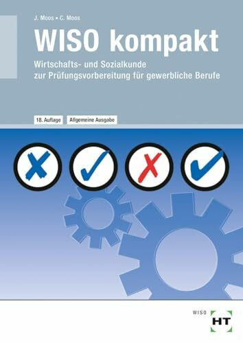 WISO kompakt: Wirtschafts- und Sozialkunde zur Prüfungsvorbereitung für gewerbliche Berufe