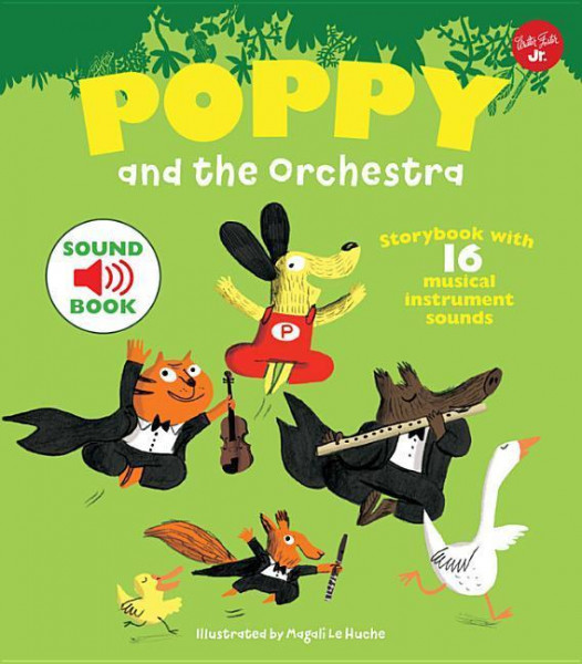 Poppy and the Orchestra: Storybook with 16 Musical Instrument Sounds