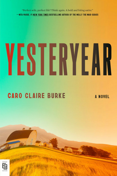 Yesteryear: A Novel