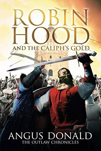 Robin Hood and the Caliph's Gold (The Outlaw Chronicles, Band 9)