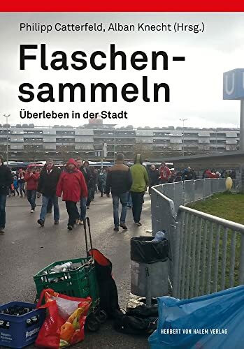 Flaschensammeln: Überleben in der Stadt