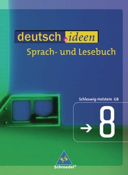 deutsch.ideen SI - Ausgabe Schleswig-Holstein: Schülerband 8