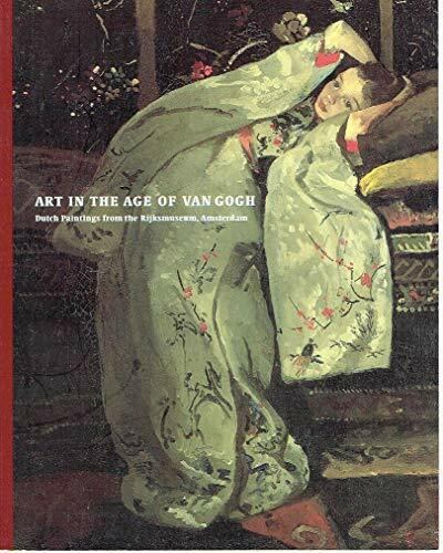 Art in the Age of Van Gogh : Dutch Paintings from