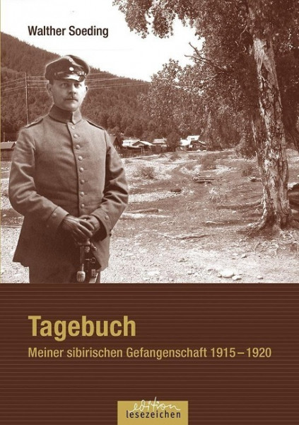 Tagebuch - Meiner sibirischen Gefangenschaft 1915 - 1920