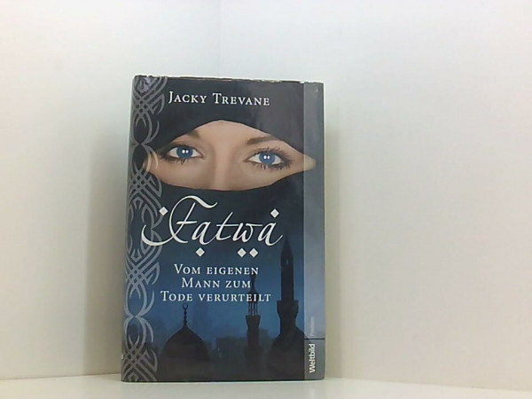 Fatwa : vom eigenen Mann zum Tode verurteilt.