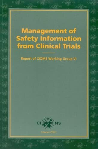 Management of Safety Information from Clinical Trials: Report of CIOMS Working Group VI