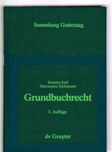 Grundbuchrecht: Kommentar zu Grundbuchordnung und Grundbuchverfügung einschließlich Wohnungseigentumsgrundbuchverfügung: Kommentar zu Grundbuchordnung ... (Sammlung Guttentag)