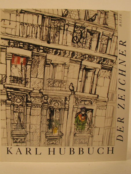 Karl Hubbuch, Der Zeichner