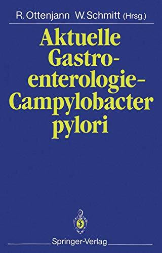 Aktuelle Gastroenterologie - Campylobacter pylori (German Edition)