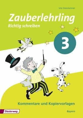 Zauberlehrling. Richtig schreiben / Zauberlehrling. Richtig schreiben: Kommentarband 3.- 4. Schuljahr