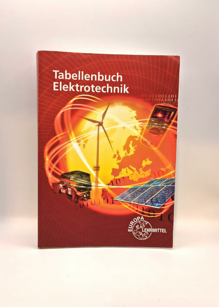 Tabellenbuch Elektrotechnik: Tabellen - Formeln - Normenanwendungen